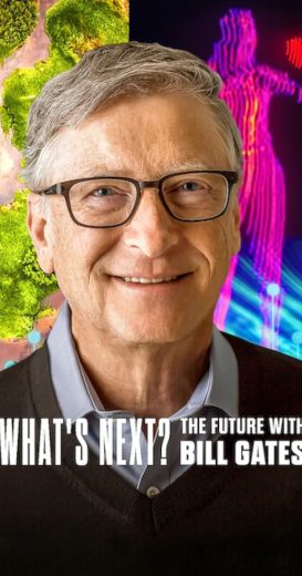 مسلسل What’s Next: The Future with Bill Gates كامل
