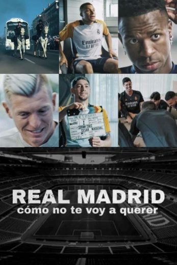 مسلسل Real Madrid How Could I Not Love You كامل