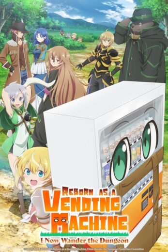 انمي Reborn as a Vending Machine, I Now Wander the Dungeon 2025 كامل