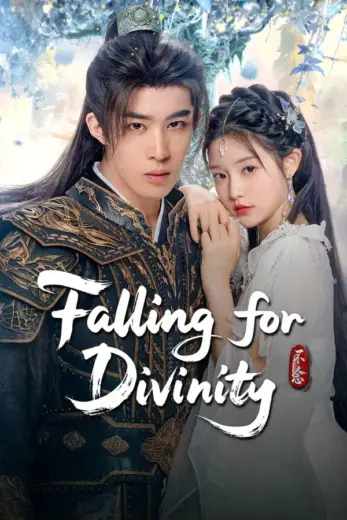 مسلسل الوقوع في حب الالهية Falling for Divinity كامل