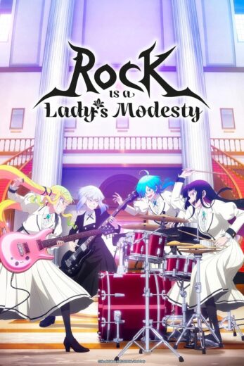 انمي Rock Is a Lady’s Modesty 2025 كامل
