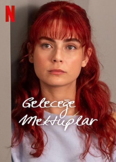 مسلسل رسائل الى المستقبل Gelecege Mektuplar 2025 كامل