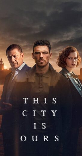 مسلسل This City Is Ours كامل