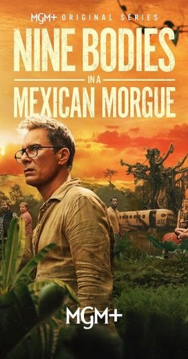 مسلسل Nine Bodies in a Mexican Morgue كامل